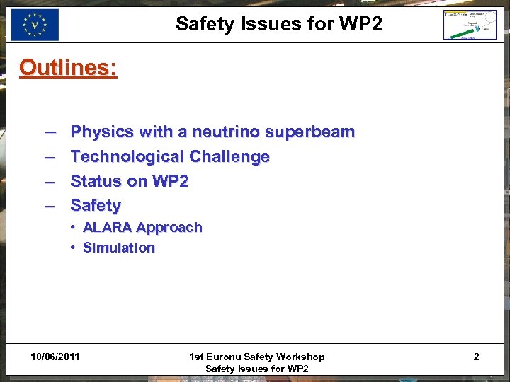 Safety Issues for WP 2 Outlines: – Physics with a neutrino superbeam – –