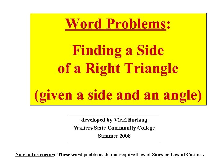 Word Problems: Finding a Side of a Right Triangle (given a side and an