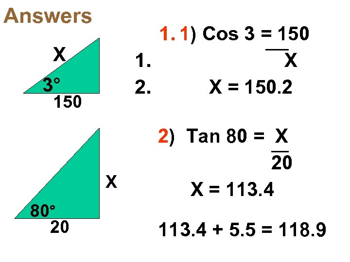 Answers 1. 1) Cos 3 = 150 1. X 2. X = 150. 2
