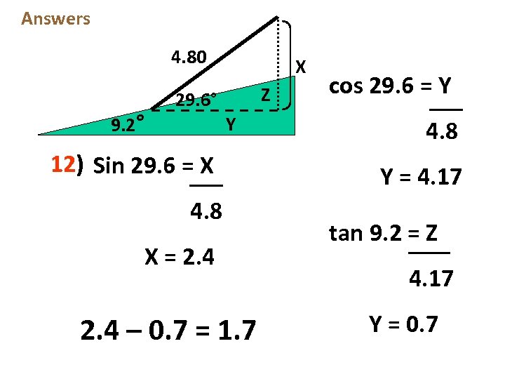 Answers 4. 80 9. 2° X Z 29. 6° Y 12) Sin 29. 6