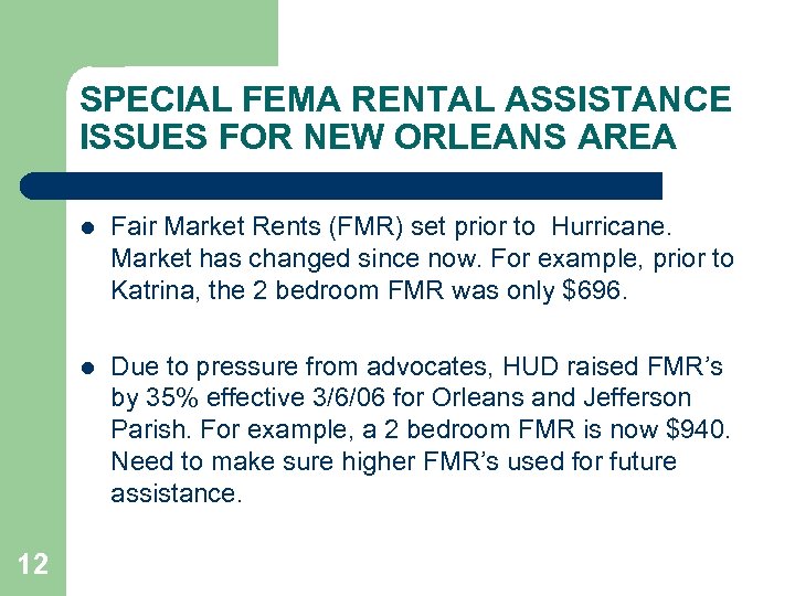 SPECIAL FEMA RENTAL ASSISTANCE ISSUES FOR NEW ORLEANS AREA l l 12 Fair Market