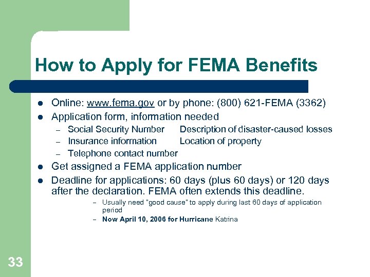 How to Apply for FEMA Benefits l l Online: www. fema. gov or by