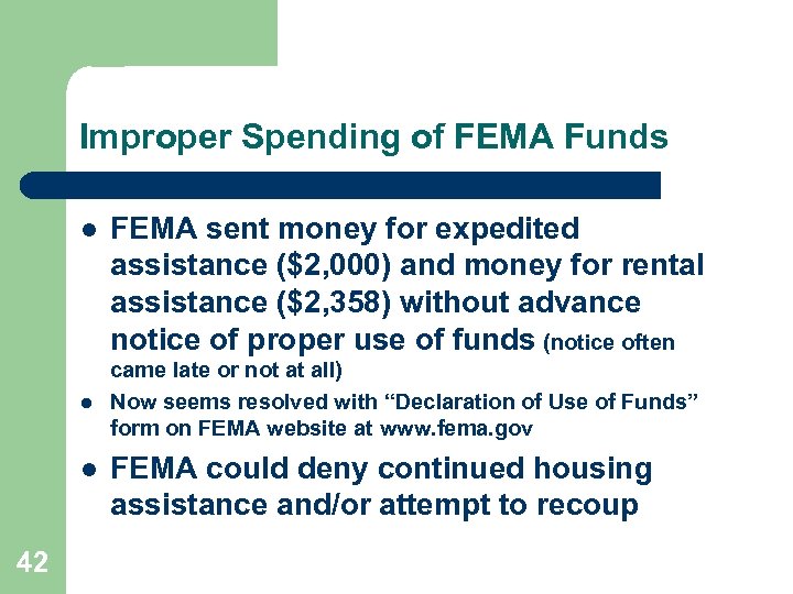 Improper Spending of FEMA Funds l l l 42 FEMA sent money for expedited