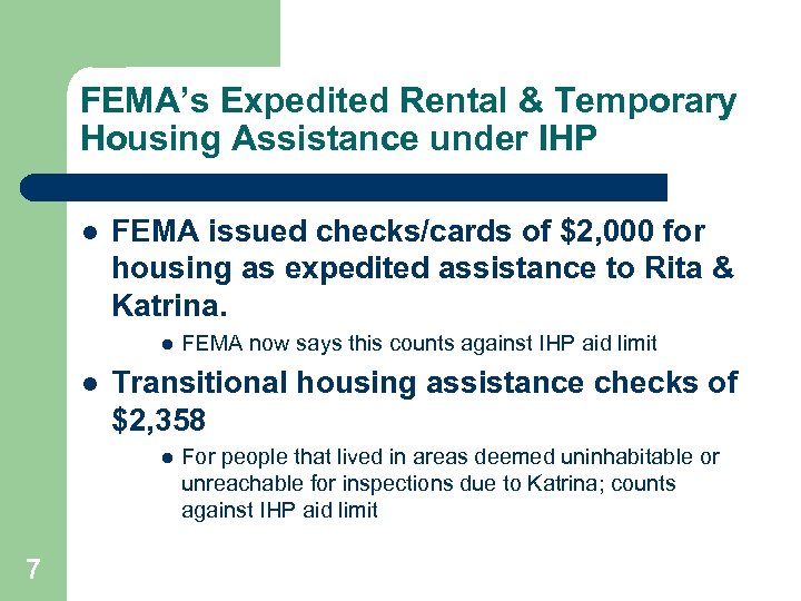 FEMA’s Expedited Rental & Temporary Housing Assistance under IHP l FEMA issued checks/cards of