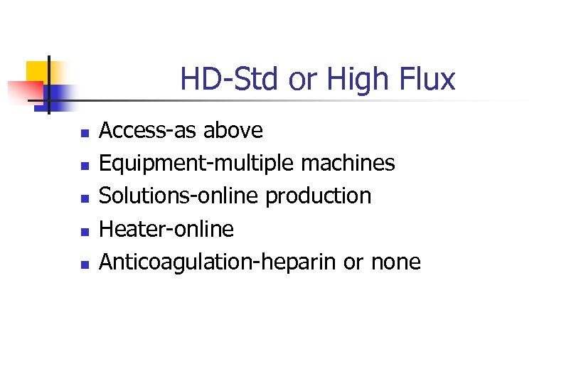 HD-Std or High Flux n n n Access-as above Equipment-multiple machines Solutions-online production Heater-online