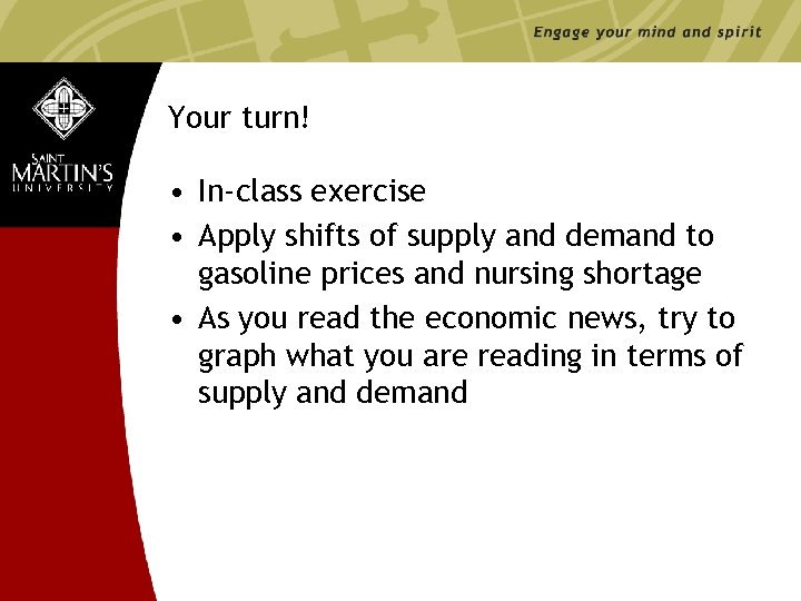 Your turn! • In-class exercise • Apply shifts of supply and demand to gasoline