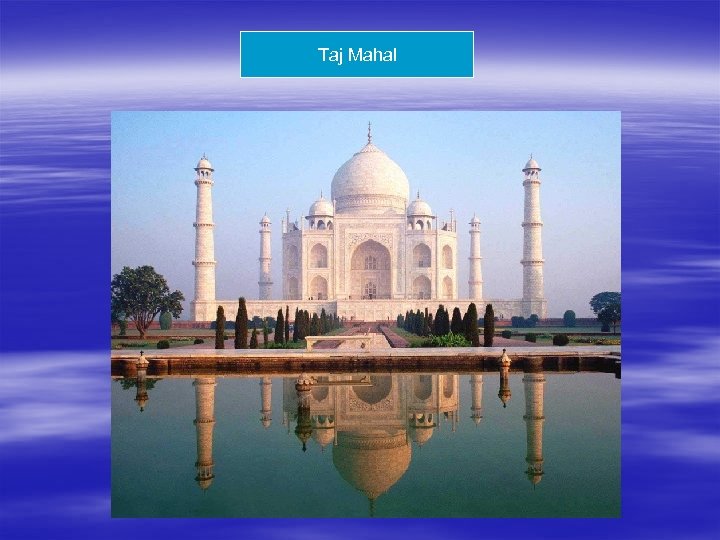 Taj Mahal 