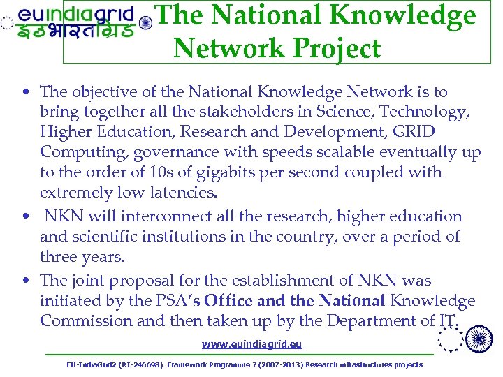 The National Knowledge Network Project • The objective of the National Knowledge Network is