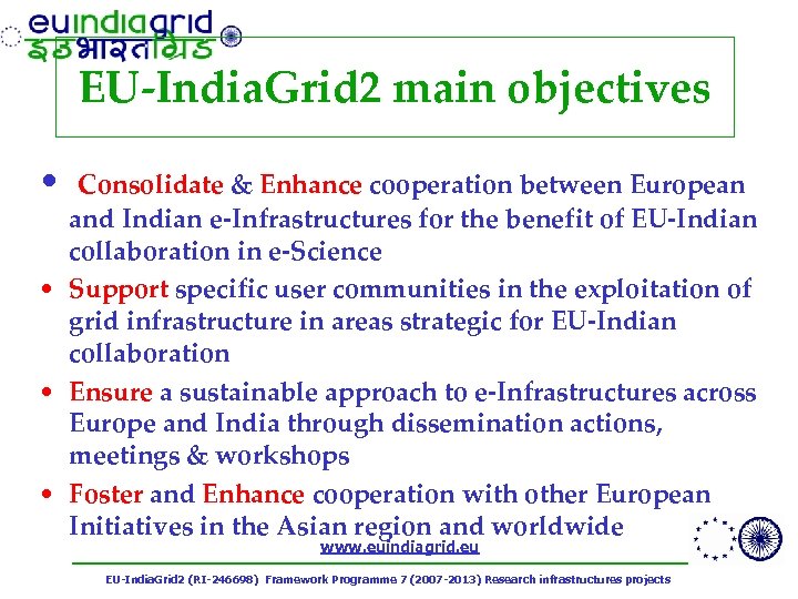 EU-India. Grid 2 main objectives • Consolidate & Enhance cooperation between European and Indian