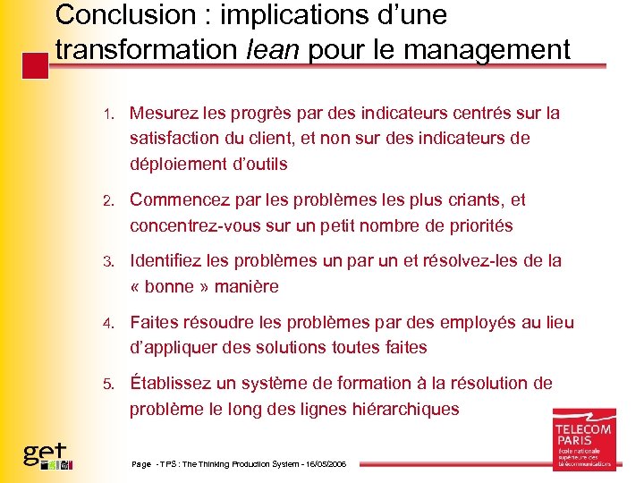 Conclusion : implications d’une transformation lean pour le management 1. Mesurez les progrès par