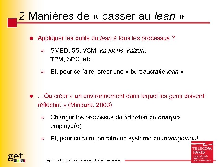 2 Manières de « passer au lean » l Appliquer les outils du lean