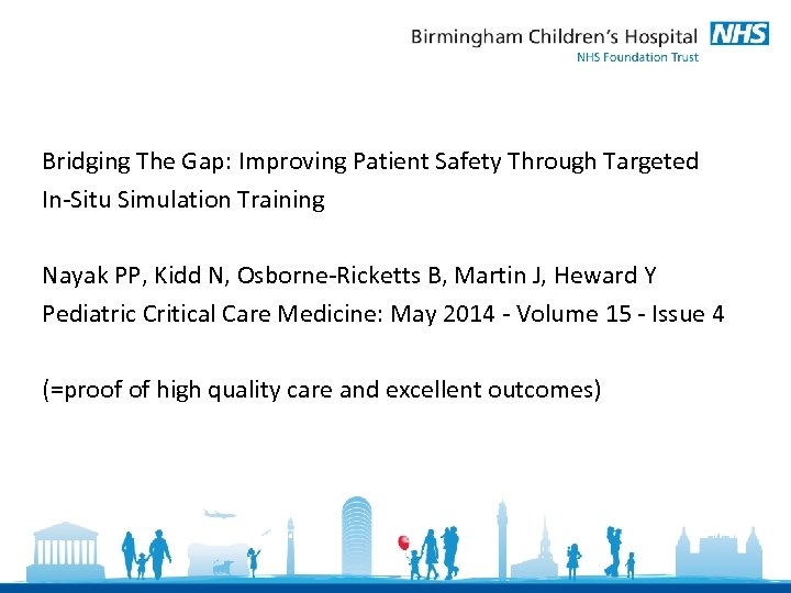 Bridging The Gap: Improving Patient Safety Through Targeted In-Situ Simulation Training Nayak PP, Kidd