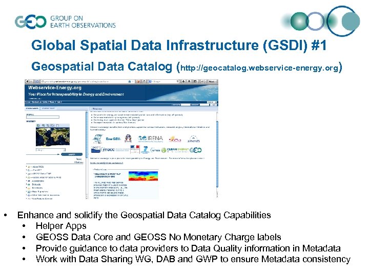 Global Spatial Data Infrastructure (GSDI) #1 Geospatial Data Catalog (http: //geocatalog. webservice-energy. org) •