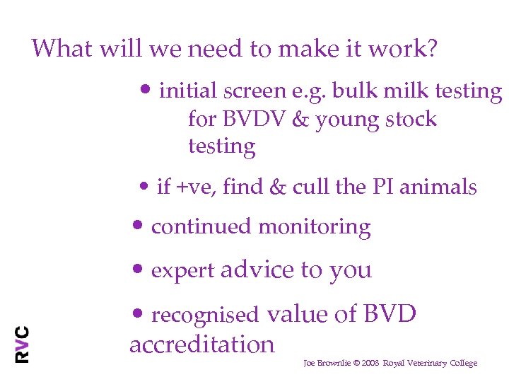 What will we need to make it work? • initial screen e. g. bulk