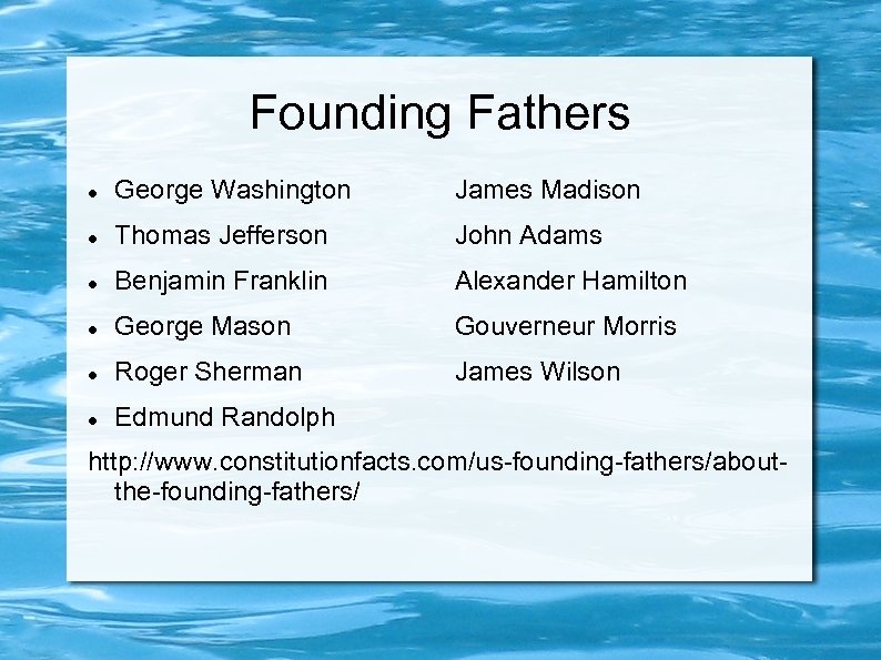 Founding Fathers George Washington James Madison Thomas Jefferson John Adams Benjamin Franklin Alexander Hamilton