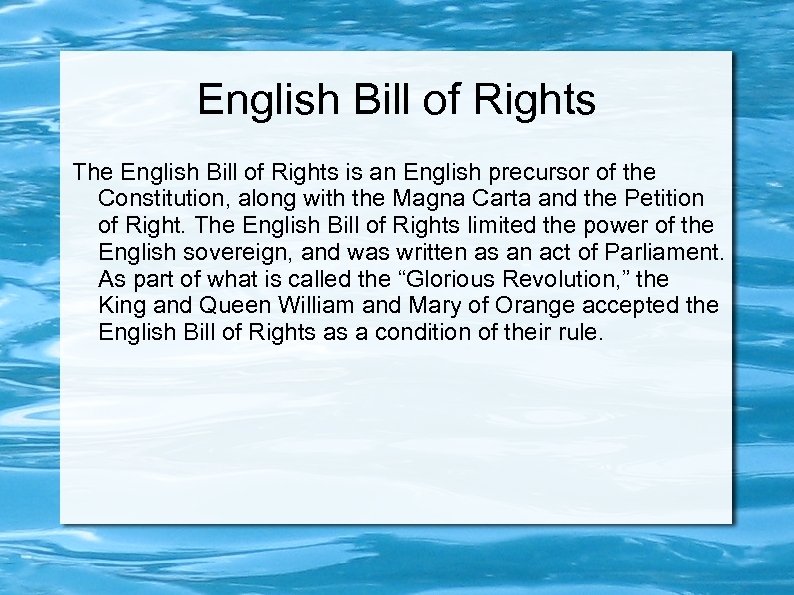 English Bill of Rights The English Bill of Rights is an English precursor of