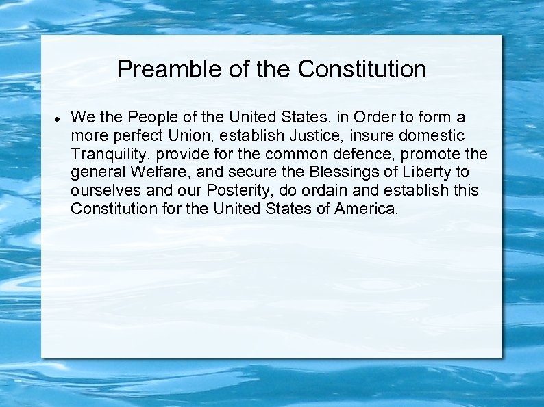 Preamble of the Constitution We the People of the United States, in Order to