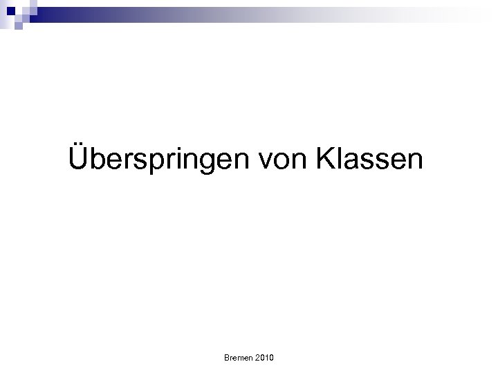 Überspringen von Klassen Bremen 2010 