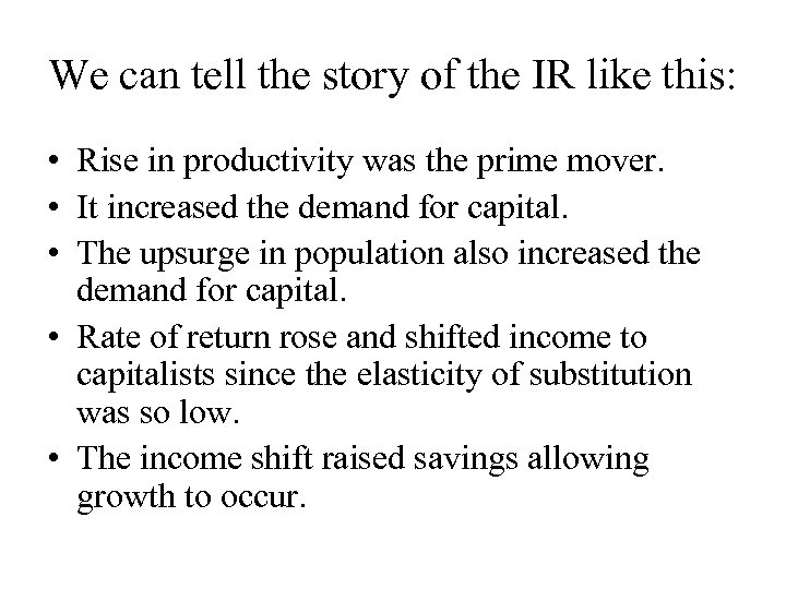 We can tell the story of the IR like this: • Rise in productivity
