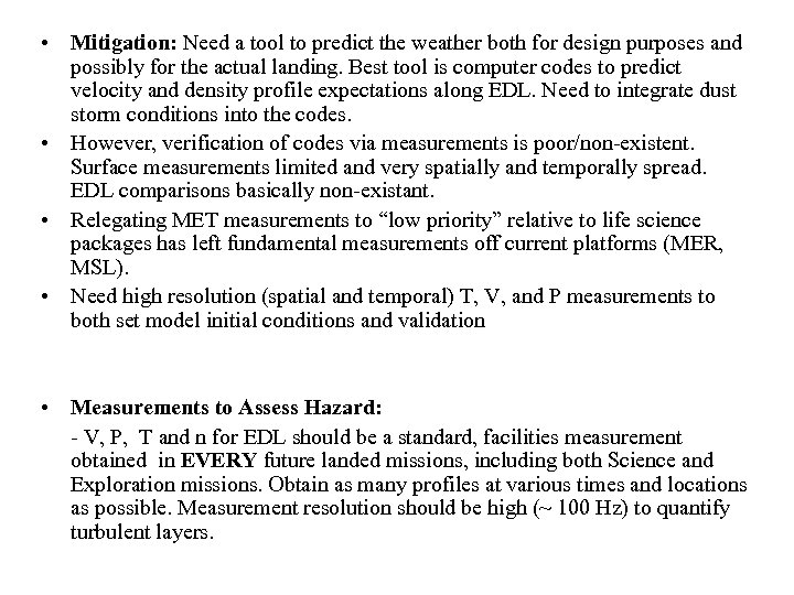  • Mitigation: Need a tool to predict the weather both for design purposes