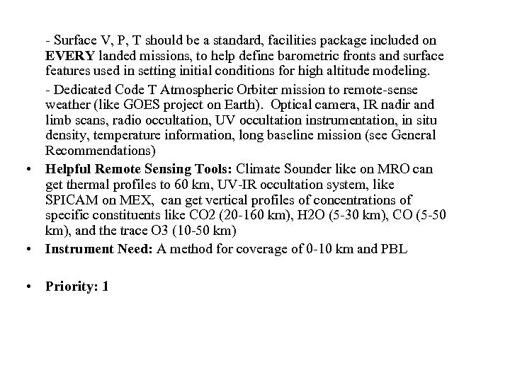 - Surface V, P, T should be a standard, facilities package included on EVERY