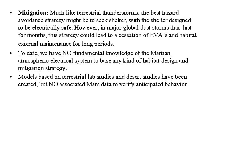  • Mitigation: Much like terrestrial thunderstorms, the best hazard avoidance strategy might be