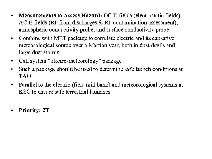  • Measurements to Assess Hazard: DC E-fields (electrostatic fields), AC E-fields (RF from