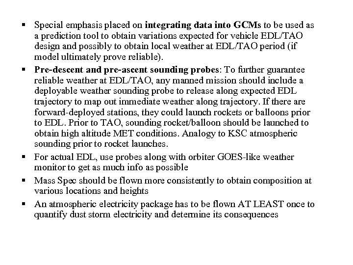 § Special emphasis placed on integrating data into GCMs to be used as a