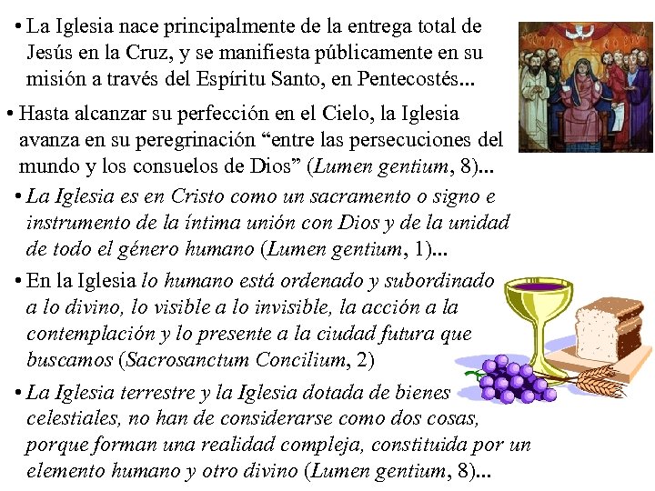  • La Iglesia nace principalmente de la entrega total de Jesús en la