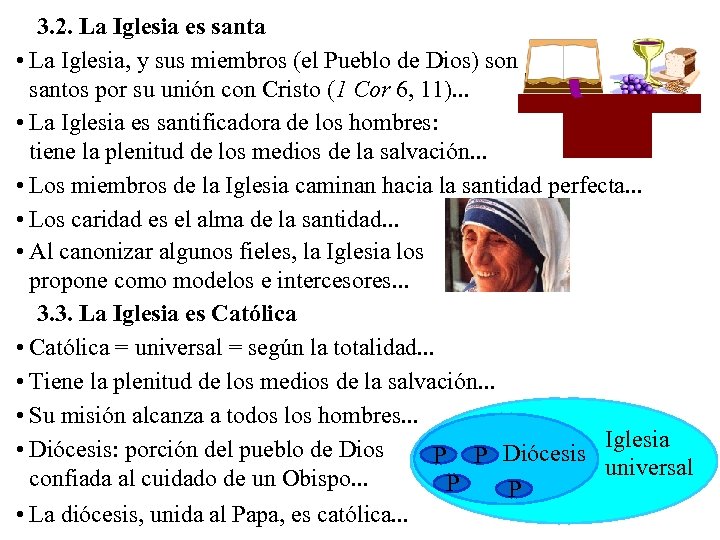 3. 2. La Iglesia es santa • La Iglesia, y sus miembros (el Pueblo