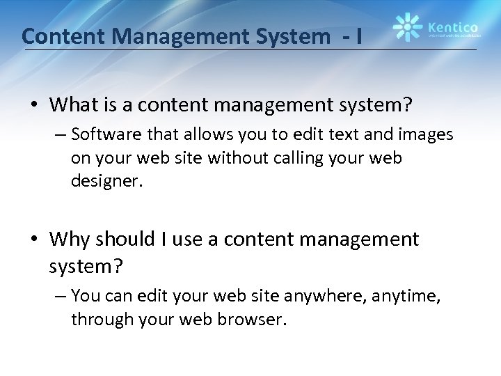 Content Management System - I • What is a content management system? – Software