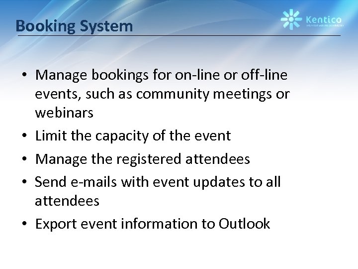 Booking System • Manage bookings for on-line or off-line events, such as community meetings
