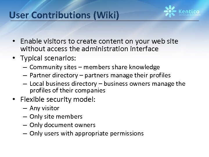User Contributions (Wiki) • Enable visitors to create content on your web site without