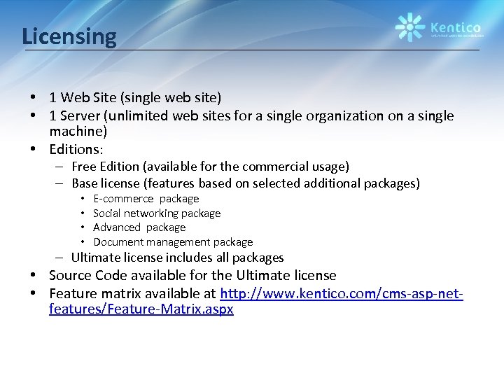 Licensing • 1 Web Site (single web site) • 1 Server (unlimited web sites