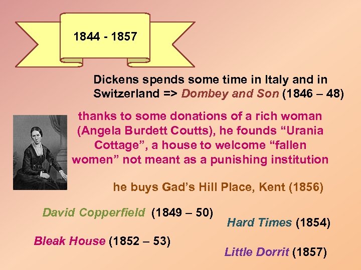 1844 - 1857 Dickens spends some time in Italy and in Switzerland => Dombey