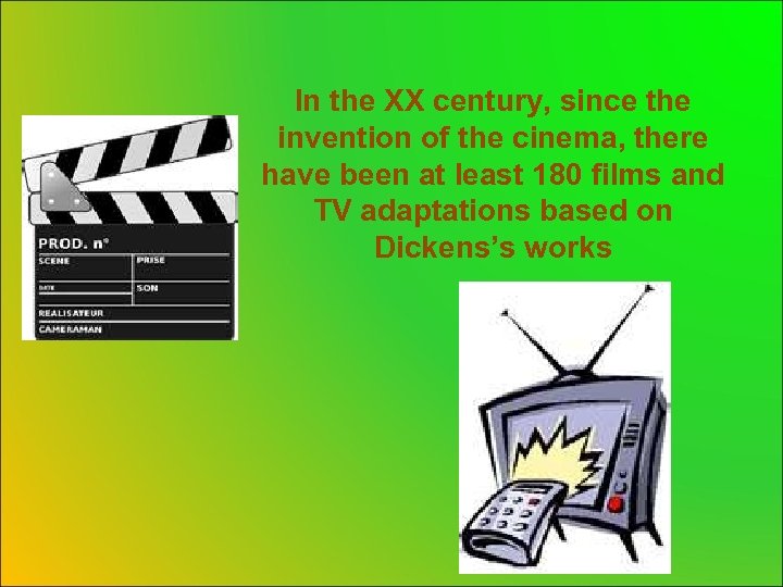 In the XX century, since the invention of the cinema, there have been at