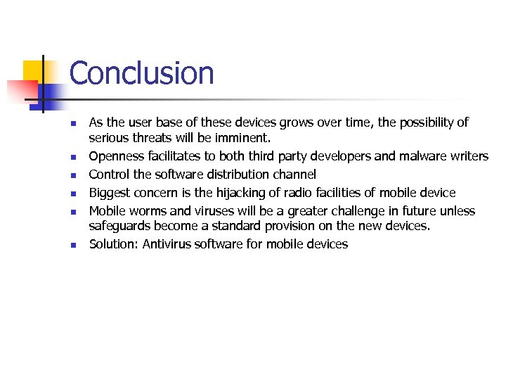 Conclusion n n n As the user base of these devices grows over time,