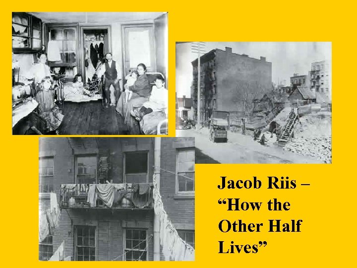 Jacob Riis – “How the Other Half Lives” 