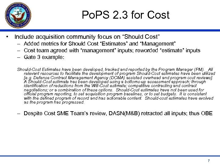 Po. PS 2. 3 for Cost • Include acquisition community focus on “Should Cost”