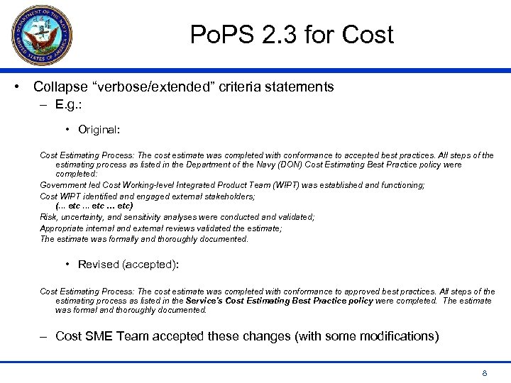 Po. PS 2. 3 for Cost • Collapse “verbose/extended” criteria statements – E. g.