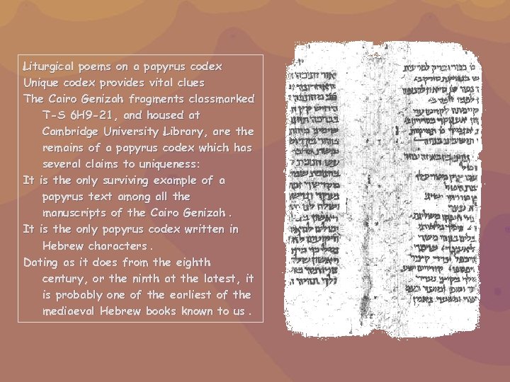Liturgical poems on a papyrus codex Unique codex provides vital clues The Cairo Genizah