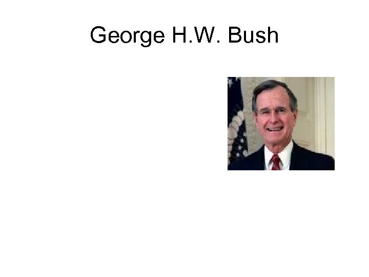 George H. W. Bush 