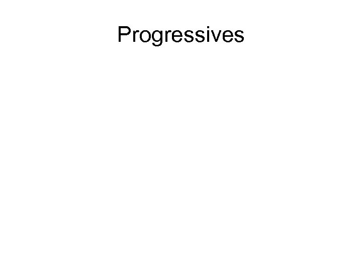 Progressives 