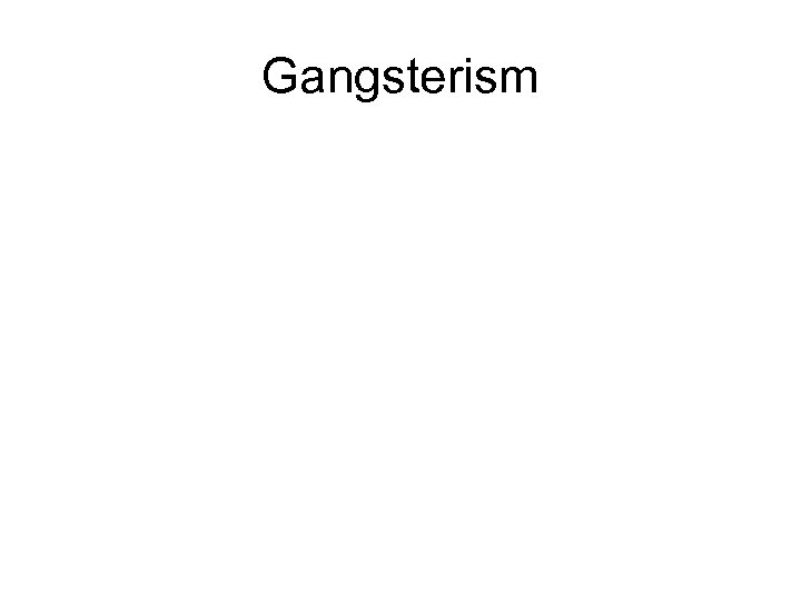 Gangsterism 