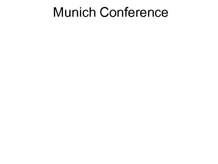 Munich Conference 