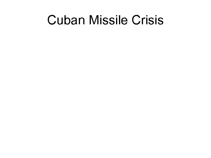 Cuban Missile Crisis 