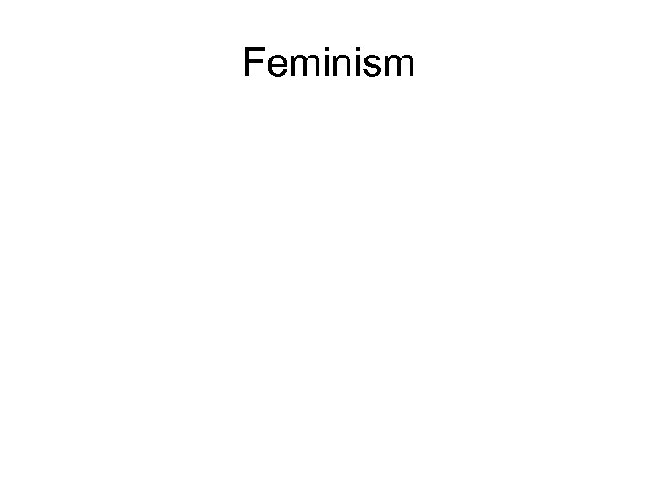 Feminism 