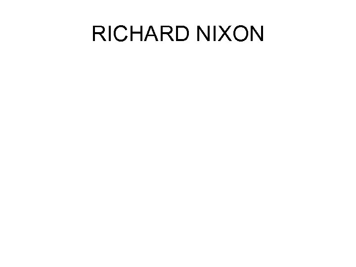 RICHARD NIXON 
