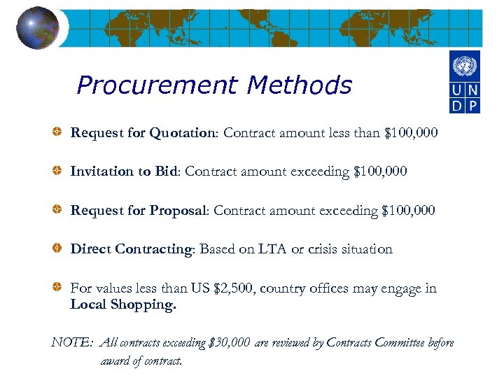 Procurement Methods Request for Quotation: Contract amount less than $100, 000 Invitation to Bid: