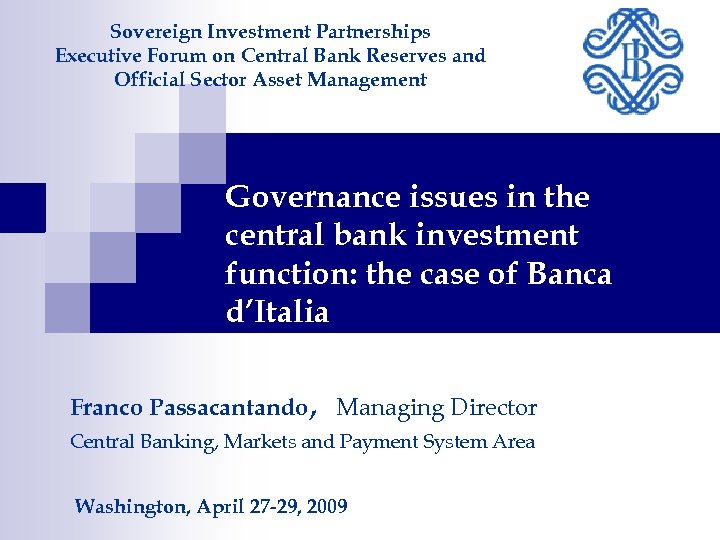 Sovereign Investment Partnerships Executive Forum on Central Bank Reserves and Official Sector Asset Management